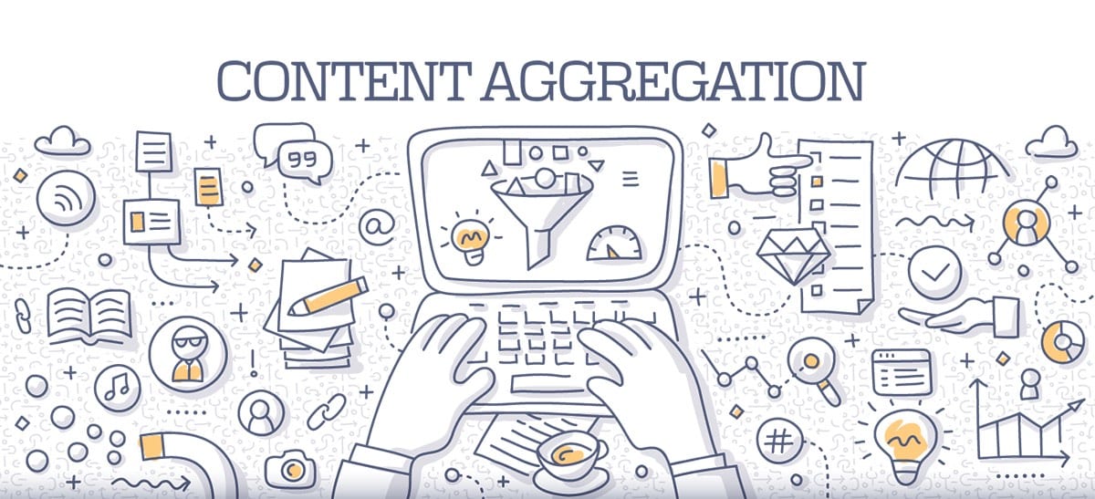Content Aggregation and Its Undying Role in Digital Marketing