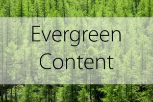How to Create Evergreen Content for Your Business